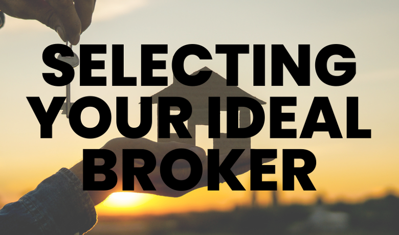 Selecting Your Ideal Broker